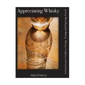 Appreciating Whisky | PHILLIP HILLS (ISBN: 9780996827751)