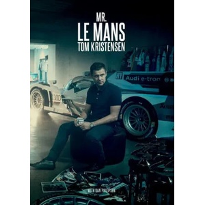Mr Le Mans: Tom Kristensen | Dan Philipsen, Tom Kristensen (ISBN: 9788797260302)