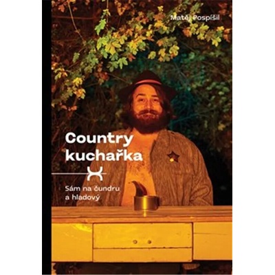 Country kuchařka - Sám na čundru a hladový - Matěj Pospíšil