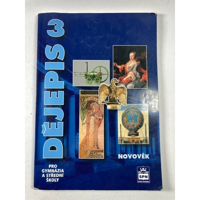 Dějepis 3 pro gymnázia a střední školy - Novověk - Čornej Petr