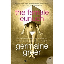The Female Eunuch Greer Germaine