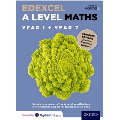 Edexcel A Level Maths: A Level: Edexcel A Level Maths Year 1 and 2 Combined Student Book: Bridging Edition