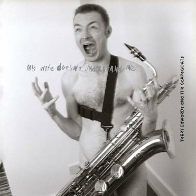 Terry Edwards & The Scapegoats - My Wife Doesn't Understand Me (Limited Edition) (LP) (5060143301452)