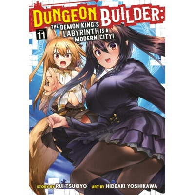 Dungeon Builder: The Demon King's Labyrinth is a Modern City! (Manga) Vol. 11 - Rui Tsukiyo