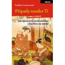 Případy soudce Ti. Jak zpracovat podezřelého a kachnu na medu - Frédéric Lenormand