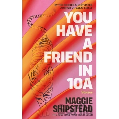 You have a friend in 10A - Maggie Shipstead, Transworld Publishers Ltd