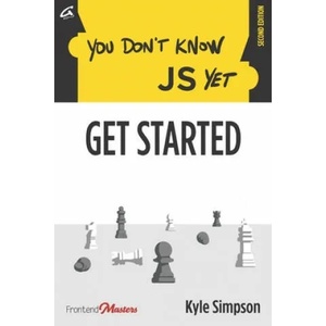 You Don't Know JS Yet (ISBN: 9798602477429)