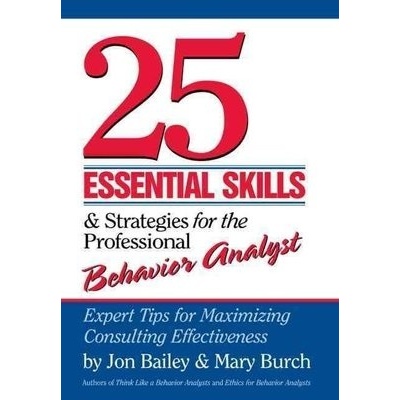 25 Essential Skills for the Successful Behavior Analyst Taylor & Francis Ltd