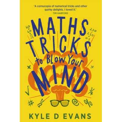 Maths Tricks to Blow Your Mind - Kyle D. Evans
