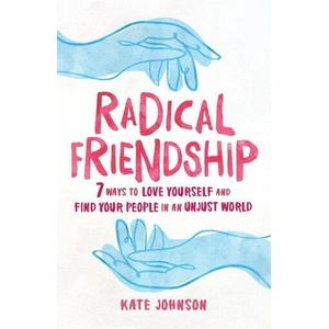 Radical Friendship | Kate Johnson (ISBN: 9781611808117)