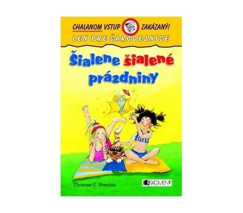 Šialene šialené prázdniny