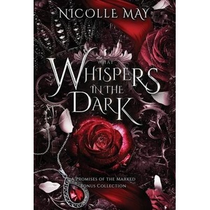 What Whispers in the Dark | Nicolle May (ISBN: 9798989961528)