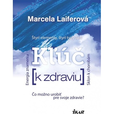 Kľúč k zdraviu - Marcela Laiferová SK