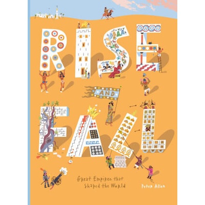Rise and Fall: Great empires that shaped the world | Peter Allen