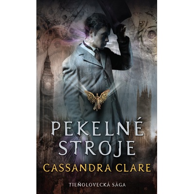 Trilóga Pekelné stroje - Cassandra Clare