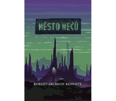 Město mečů - Robert Jackson Bennett