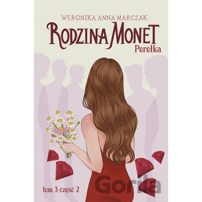 Rodzina Monet. Tom 3. Perełka. Część 2