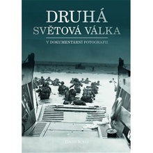 Druhá světová válka v dokumentární fotografii - David Boyle