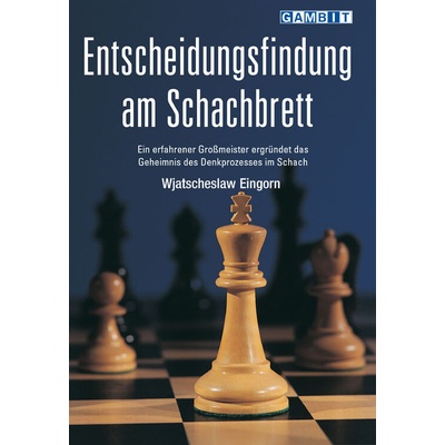 Entscheidungsfindung am Schachbrett