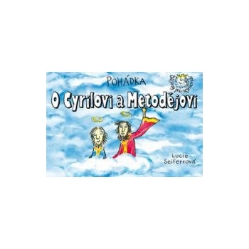Pohádka O Cyrilovi a Metodějovi - Lucie Seifertová