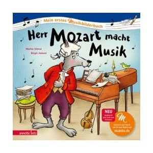 Herr Mozart macht Musik (Mein erstes Musikbilderbuch mit CD und zum Streamen) | Birgit Antoni (ISBN: 9783219119701)