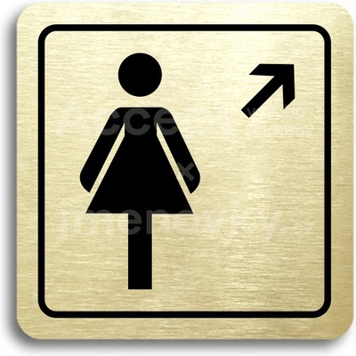 ACCEPT Piktogram WC ženy vpravo nahoru - zlatá tabulka - černý tisk