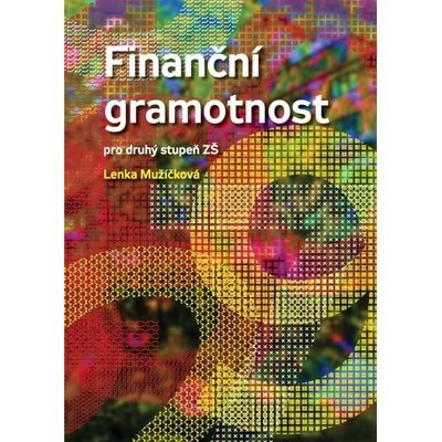 Finanční gramotnost pro druhý stupeň ZŠ - Mužíčková Lenka