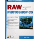 RAW s programem Adobe Photoshop CS Bruce Fraser