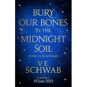Bury Our Bones in the Midnight Soil (2025)