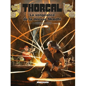 Thorgal - Tome 43 - La vengeance de la déesse Skædhi | Yann (2025)