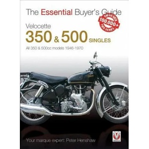 Essential Buyers Guide Velocette 350 & 500 Singles | Peter Henshaw (ISBN: 9781845849412)