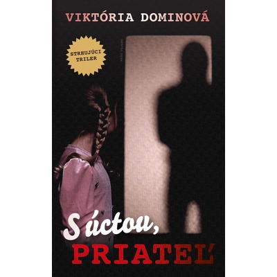 S úctou, Priateľ - Viktória Dominová