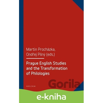 Prague English Studies and the Transformation of Philologies