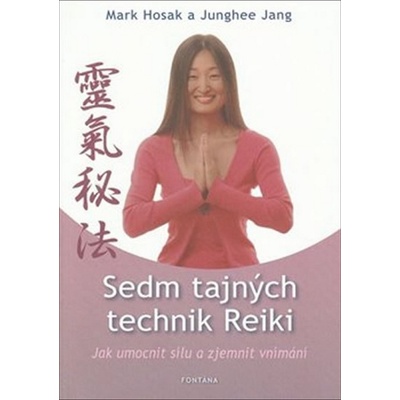 Sedm tajných technik Reiki Mark Hosak, Jang Junghee