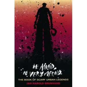 Be Afraid, Be Very Afraid | Jan Harold Brunvand (ISBN: 9780393326130)