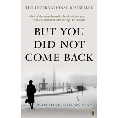 But You Did Not Come Back - Marceline Loridan-Ivens, Sandra Smith - Hardcover