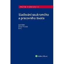 Slaďování soukromého a pracovního života - Jan Pichrt, Jakub Morávek