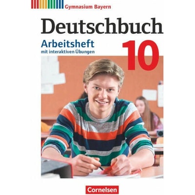 Deutschbuch Gymnasium - Bayern - Neubearbeitung - 10. Jahrgangsstufe. Arbeitsheft mit interaktiven Übungen auf scook. de - Mit Lösungen | Markus Peter, Martin Scheday, Konrad Wieland, Kurt Finkenzeller, Andrea Wagener