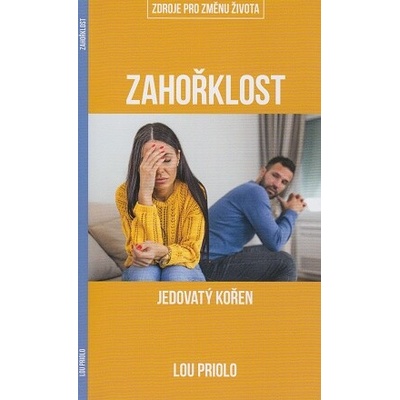 Zahořklost - Jedovatý kořen - Lou Priolo