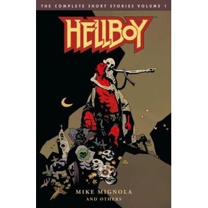 Hellboy: The Complete Short Stories Volume 1 (ISBN: 9781506706641)