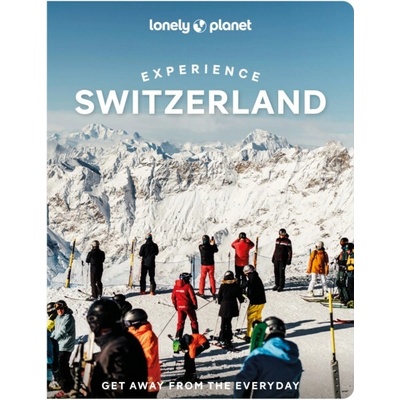 Lonely Planet Experience Switzerland
