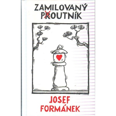 Zamilovaný poutník - Josef Formánek