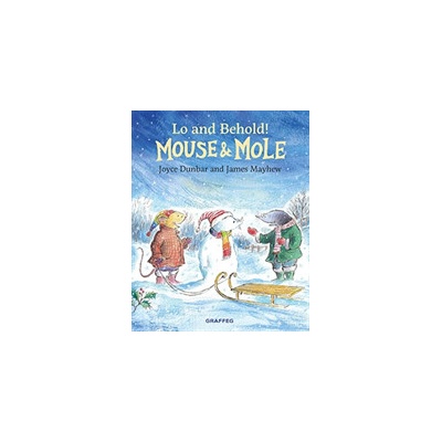 Mouse and Mole: Lo and Behold!