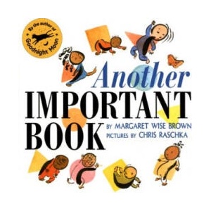 Another Important Book | Margery W. Brown, Chris Raschka (2007)