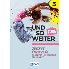 Und so weiter extra 3. Język niemiecki. Szkoła podstawowa klasa 6. Zeszyt ćwiczeń