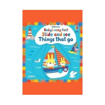 Baby's Very First Slide and See Things That Go - Fiona Watt, Stella Baggott Ilustrátor