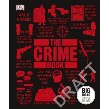 The Crime Book: Big Ideas Simply Explained H... DK, Peter James