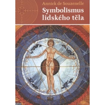 Symbolismus lidského těla - Annick de Souzenelle