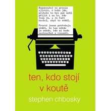 Ten, kdo stojí v koutě - Chbosky Stephen