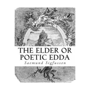 The Elder or Poetic Edda (Illustrated) | Saemund Sigfusson, W G Collingwood, Olive Bray (2014)